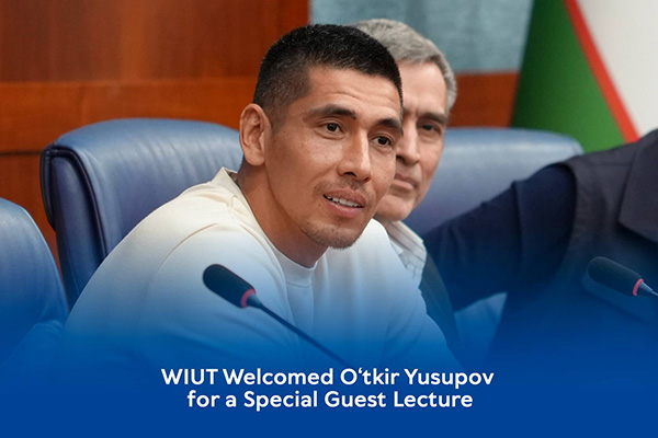 WIUT Welcomed O‘tkir Yusupov for a Special Guest Lecture
